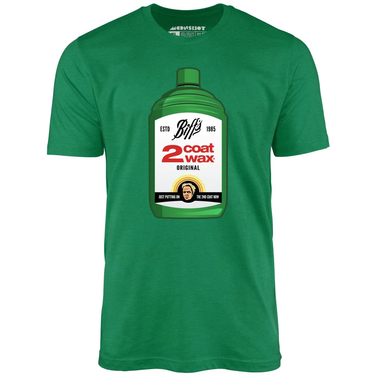 Biff Tannen's 2 Coat Wax - Unisex T-Shirt