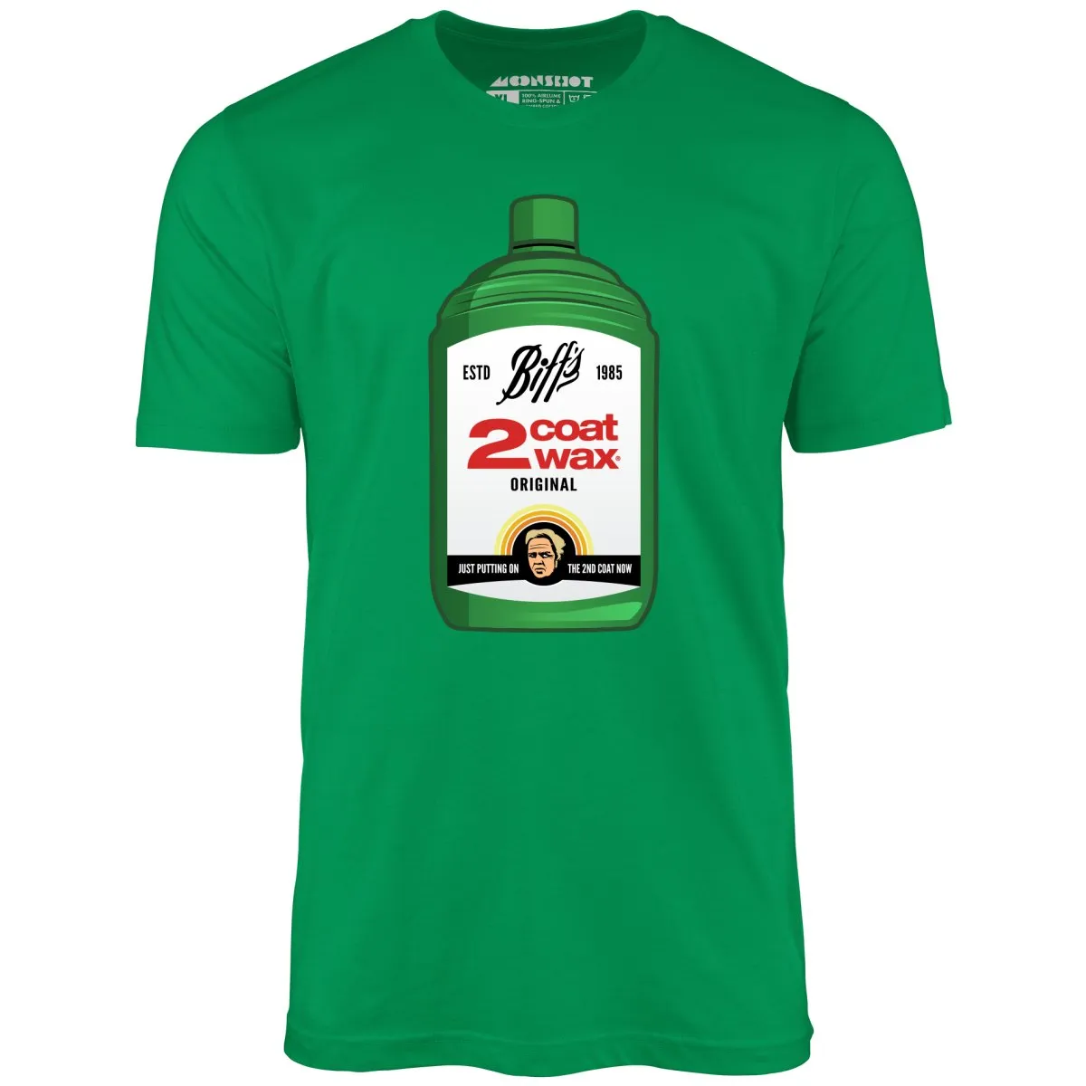 Biff Tannen's 2 Coat Wax - Unisex T-Shirt